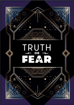 Truth or Fear